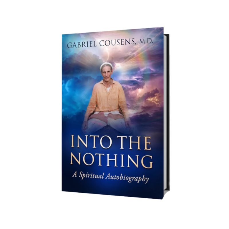 Into the Nothing, Author - Dr. Gabriel K Cousens